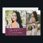Grateful Cranberry Multi Photo Graduation Meddelande<br><div class="desc">Modern and elegant graduation announcement photo card featuring 3 photos on the front and 1 on the back. The text says "grateful for your support" in script font. Add the graduate's name,  information,  and message to personalize this card. Cranberry.</div>