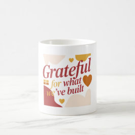 Grateful for What We’ve Built - Valentine's Gift Kaffemugg