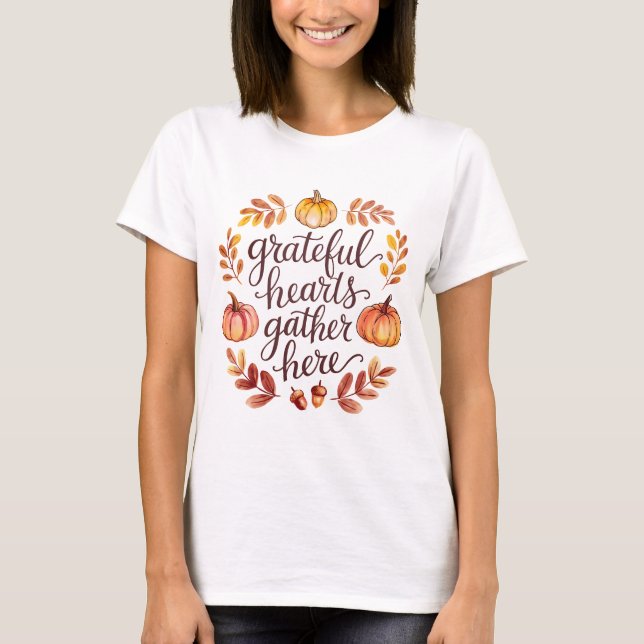 Grateful Hearts Gather Here T Shirt (Framsida)