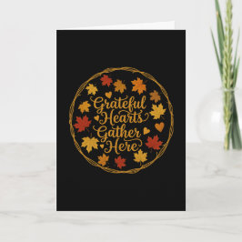 Grateful Hearts Gather Here Thanksgiving Card Kort