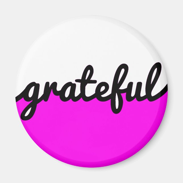 Grateful Script Modern Hot Pink Black and White Magnet (Framsidan)
