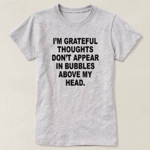 GRATEFUL TÄNKER INTE VISAS I BUBBLES T SHIRT