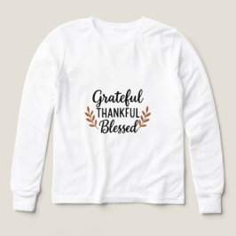 Grateful, Thankful, Blessed T Shirt