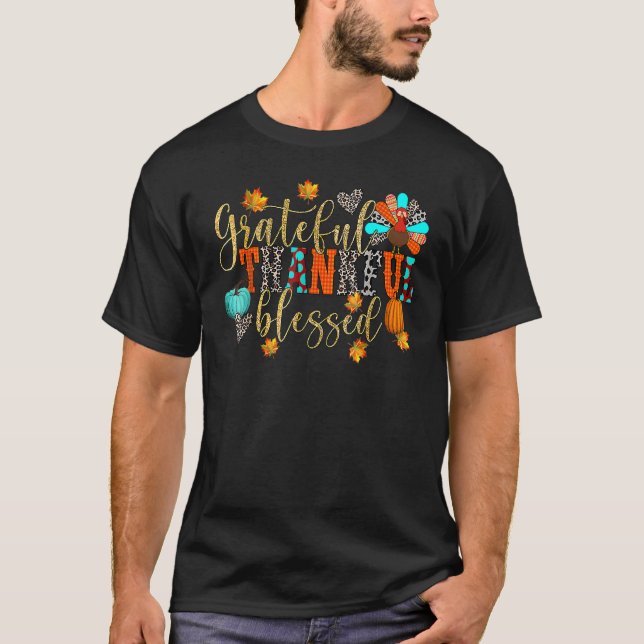 Grateful Thankful Blessed Turkey Pumpkin Funny Tha T Shirt (Framsida)