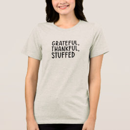 Grateful Thankful Stuffed • Thanksgiving T-Shirt