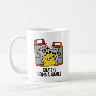 Graters Gonna Grate Funny Cheese Pun Kaffemugg