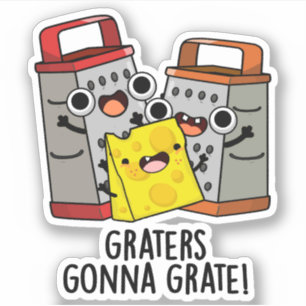 Graters Gonna Grate Funny Cheese Pun Klistermärken