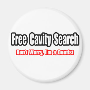 Gratis avitationssökning (dentist Joke) Magnet