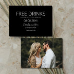 Gratis Drycker Svart Vitt Foto Bröllop Spara Datumet<br><div class="desc">Vi presenterar våra "Free Drinks Black White Photo Wedding Save the Date"-kort – en blandning av modern enkelhet och humor för din speciella dag! Med en snygg svart-vit design utropar dessa kort "Gratis drycker (och vi gifter oss)" på framsidan, vilket sätter tonen för en fest fylld av glädje och skratt....</div>