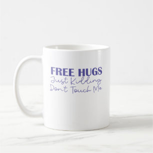 Gratis hakar bara som håller mig, rör mig inte kaffemugg