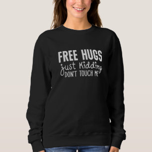 Gratis hakar bara som håller mig, rör mig inte t shirt