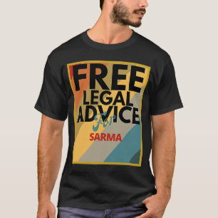 Gratis juridisk rådgivning till Sarma för advokat  T Shirt