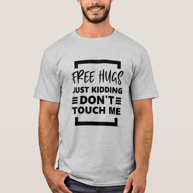 Gratis kramar, bara på skoj, rör mig inte. t shirt (Framsida)