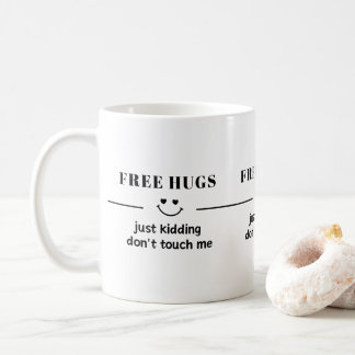 Gratis kramar bara skämtar, rör mig inte kaffemugg