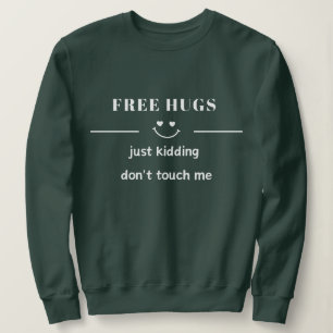 Gratis kramar bara skämtar, rör mig inte t shirt