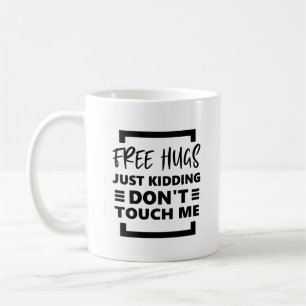 Gratis kramar, bara skoj, rör mig inte. kaffemugg