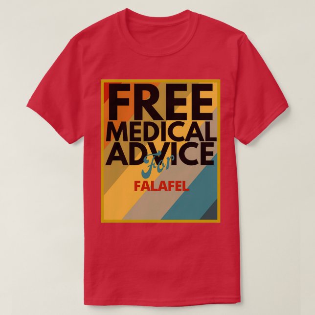 gratis medicinsk rådgivning för Falafel Gift för D T Shirt (Design framsida)