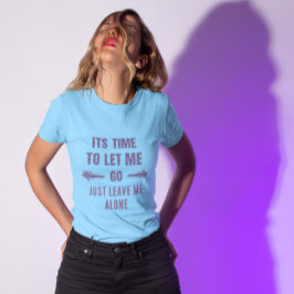 Gratis semester njut av livet lämna mig ifred T-sh T Shirt