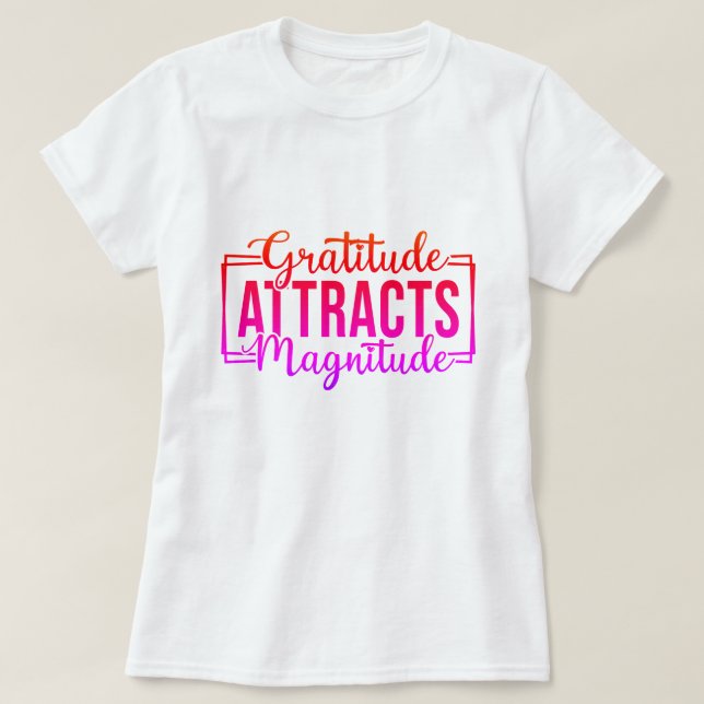 Gratise attraherar magnitud Motivational Anpassnin T Shirt (Design framsida)