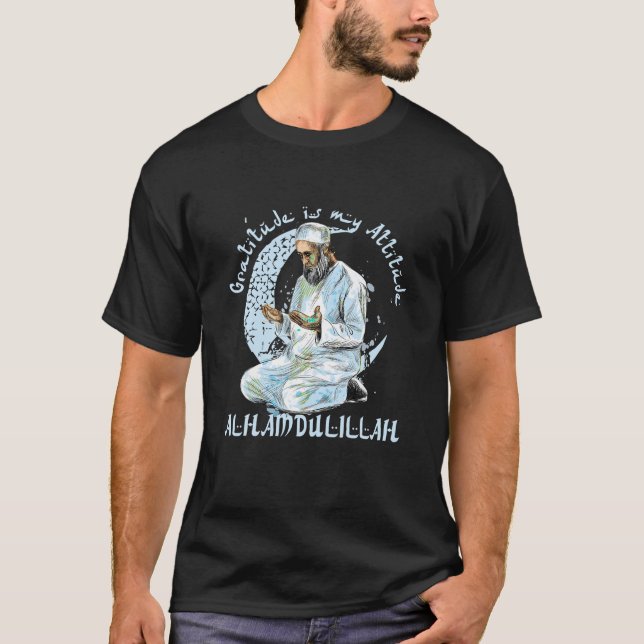 Gratitude är min inställning Alhamdulillah Islamic T Shirt (Framsida)