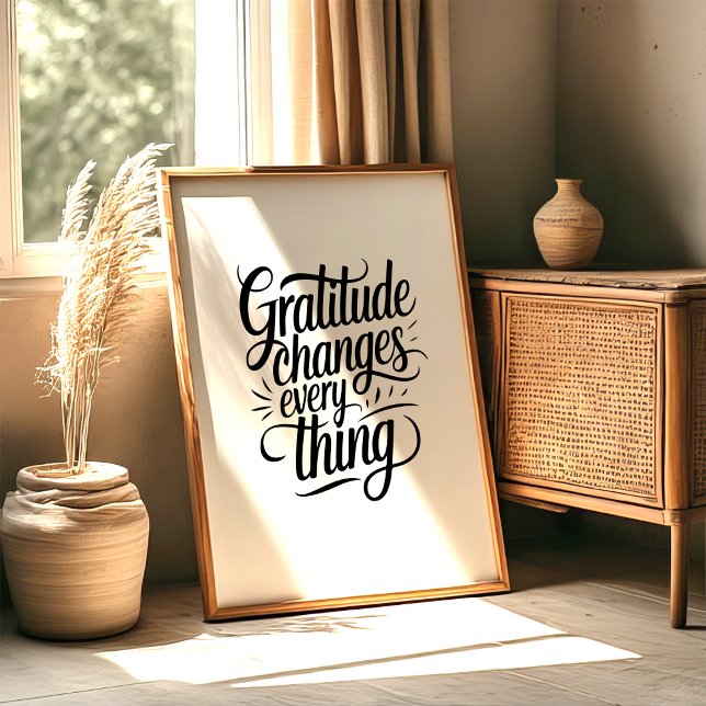 Gratitude Changes Everything Wall Art Print Poster (Skapare uppladdad)