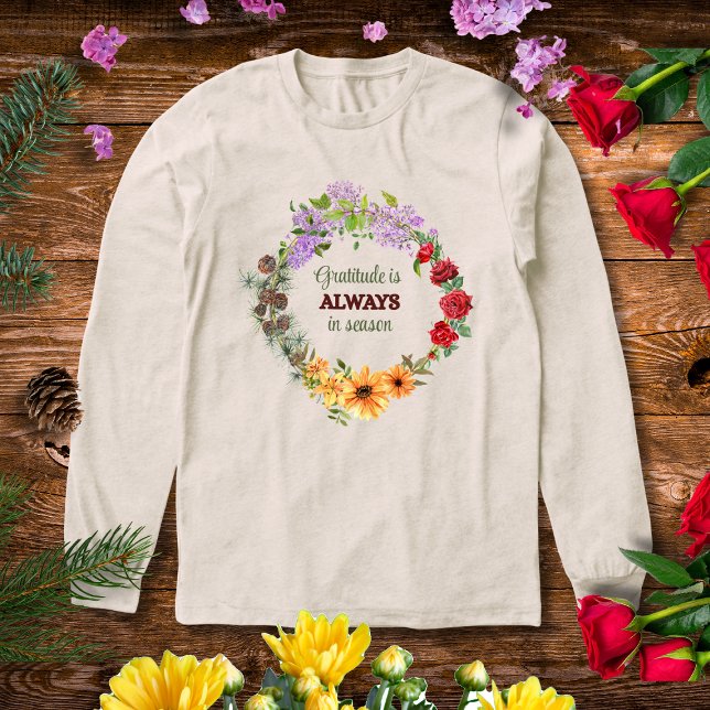 Gratitude in Every Season Floral Wreath T Shirt (Skapare uppladdad)