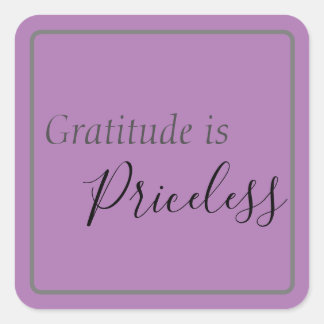 "Gratitude is Priceless", fras Grått & Black Fyrkantigt Klistermärke