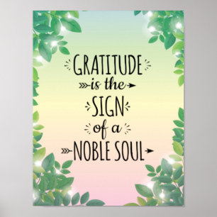 Gratitude Noble Soul - Idénationellt hem Poster
