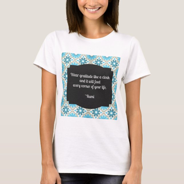 Gratitude Rumi Quote Tee Shirt (Framsida)