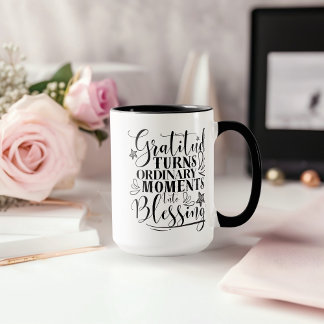 “Gratitude Turns Ordinary Moments Into BlessingMug Mugg