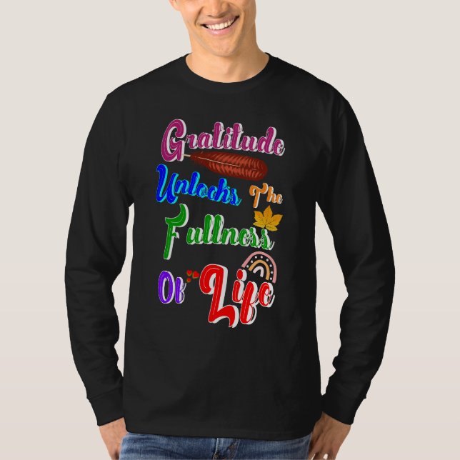 Gratitude upplåser livets fulla kraft t shirt (Framsida)
