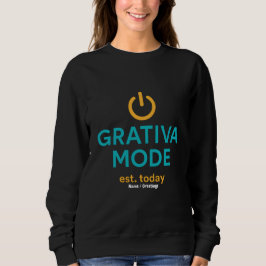 Grativa Mode Motivational Quote Daily Positivity T Shirt