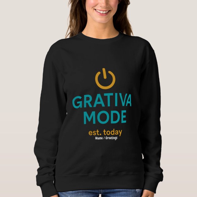 Grativa Mode Motivational Quote Daily Positivity T Shirt (Framsida)