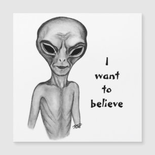 Grått Alien, jag vill tro