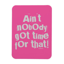 Grått är ingen Har tid för Flexi Magnet