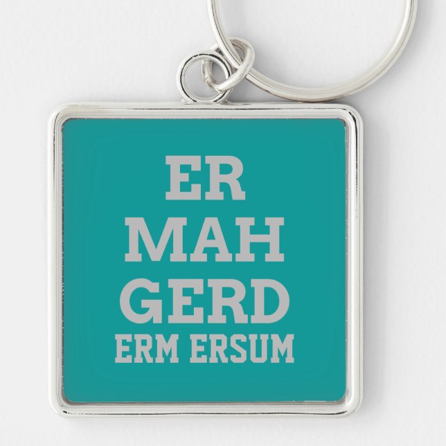 Grått Ermahgerd Premium Keychain Fyrkantig Silverfärgad Nyckelring (Framsidan)