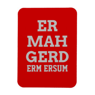 Grått Ermahgerd Premium Magnet