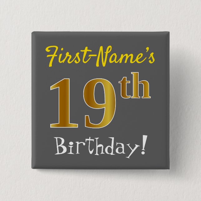 Grått, faux Guld 19:e födelsedagen, med eget namn Knapp (Framsida)