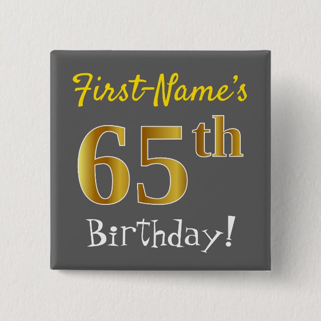 Grått, faux Guld 65e Birthday, med eget namn Knapp (Framsida)