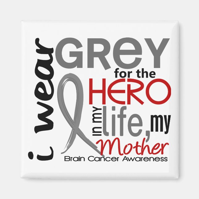 Grått för min Hero 2 Mor Brain Cancer Magnet (Framsidan)