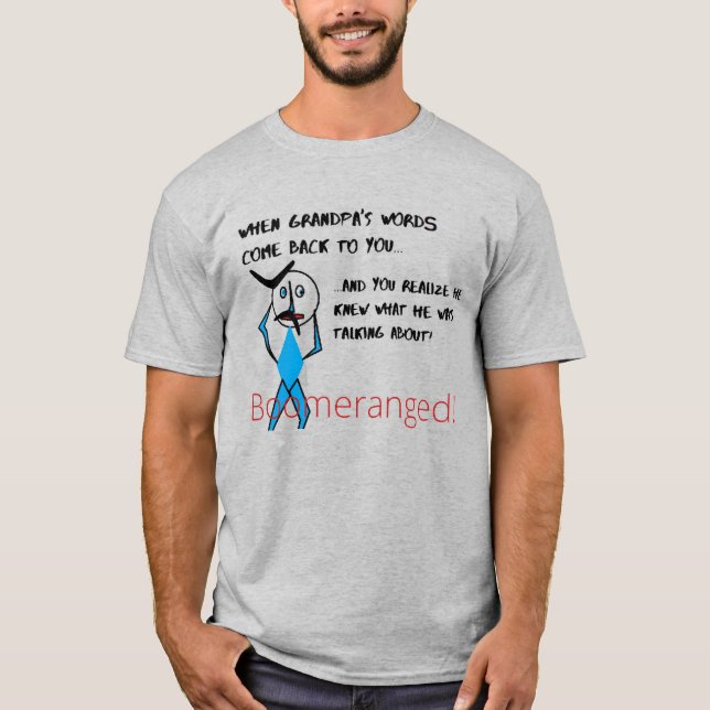 Grått - Grandpa's Ord - Boomeranged T Shirt (Framsida)