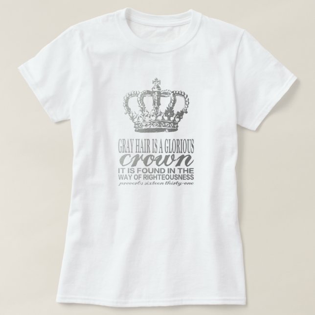 Grått hår är en härlig krona, silverscripture t-shirt (Design framsida)