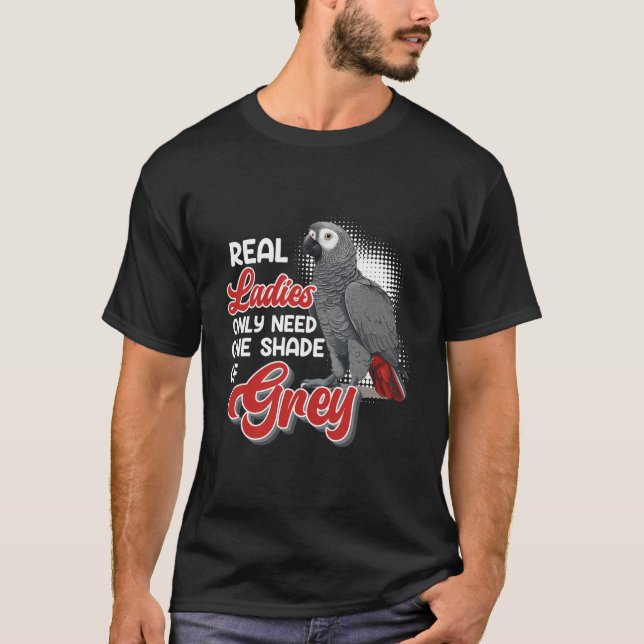 Grått Parrot riktiga kvinnor behöver en färgton Gr T Shirt (Framsida)