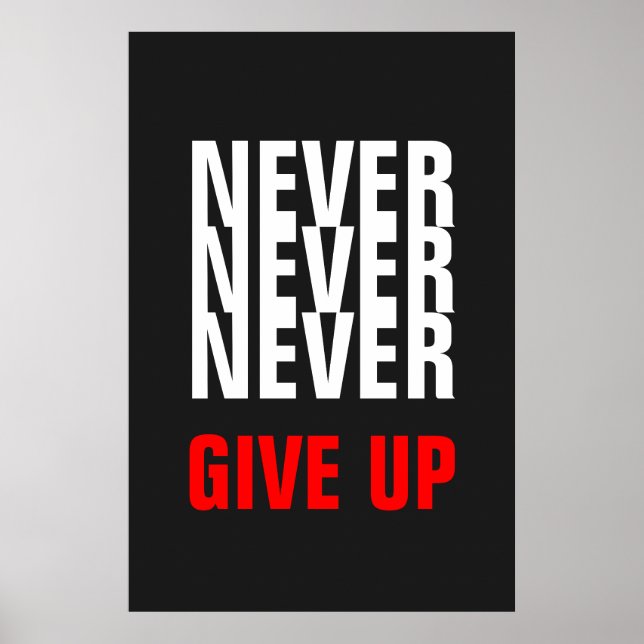 Grått White Red Aldrig Ge Up Quote Success Print Poster (Framsidan)
