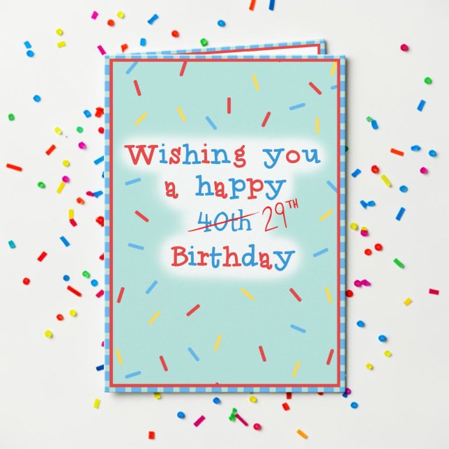 Grattis på 40-års... 29-årsdagen kort (A rainbow sprinkle birthday card saying "Wishing you a happy 40th Birthday" with 29th written in)