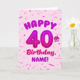 Grattis på 40-årsdagen Kort med anpassat namn