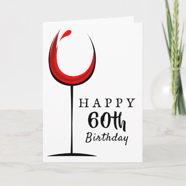 Grattis på 60-årsdagen Röd Vin Glas Födelsedagskor Kort (Framsida)
