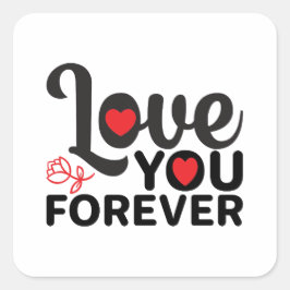 Grattis på Alla hjärtans dag - Kärlek dig för Bild Fyrkantigt Klistermärke