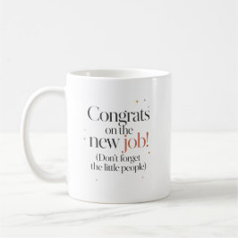 Grattis på ditt nya jobb Glöm inte oss Kaffemugg