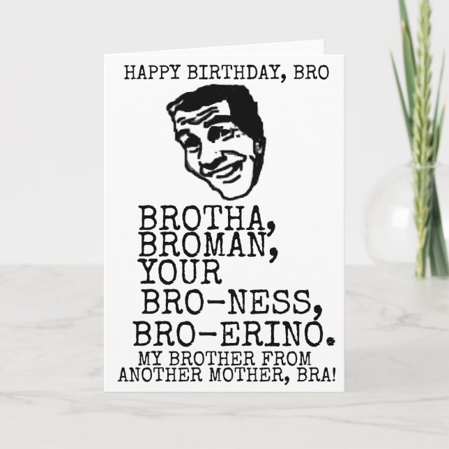 GRATTIS PÅ FÖDELSEDAGEN BRO BEST SELLING FUNNY BRA KORT (Framsida)